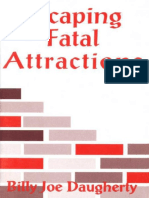 Escaping Fatal Attractions - Billy Joe Daugherty