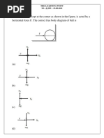 A Ball of Mass M Kept at The Corner As Shown in The Figure, Is Acted by A Horizontal Force F. The Correct Free Body Diagram of Ball Is