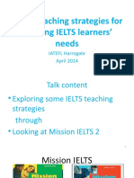 Some Teaching Strategies For Meeting IELTS Learners' Needs: IATEFL Harrogate April 2014