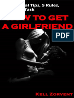 How To Get A Girlfriend 99 Practical Tips, 5 Rules, and One Task