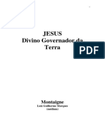 Jesus - Divino Governador Da Terra (Psicografia Luiz Guilherme Marques - Espirito Montaigne)