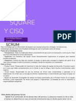 Scrum, Square y Cisq