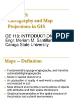 Cartography and Map Projections in GIS: Ge 118: Introduction To Gis Engr. Meriam M. Santillan Caraga State University