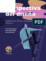 Prospectiva Del Diseño. Redefiniendo El Futuro Disciplinar, Volumen 1