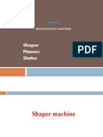 Shaper Planner Slotter: Reciprocating Machines