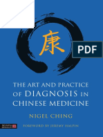 The Art and Practice of Diagnosis in Chinese Medicine. NIGEL CHING