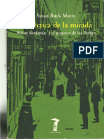 Buck-Morss - 2001 - Dialectica de Ia Mirada Walter Benjamin y El Proyecto de Los Pasajes