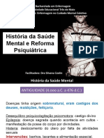 Historia Saude Mental. Reforma Psiquiatrica. Politica SM