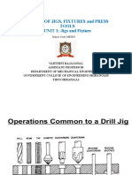 Design of Jigs, Fixtures and Press Tools UNIT 1: Jigs and Fixture