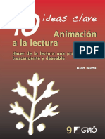 10 Ideas Clave. Animación A La Lectura. Hacer de La Lectura Una Práctica Feliz, Trascendente y Deseable