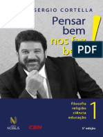 CORTELLA - Pensar Bem Nos Faz Bem