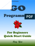 GO Programming, For Beginners, Quick Start Guide by Yao, Ray 2015