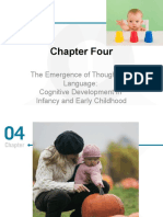 Chapter Four: The Emergence of Thought and Language: Cognitive Development in Infancy and Early Childhood