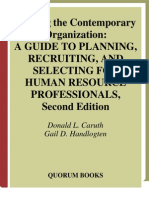 Staffing The Contemporary Organization - A Guide To Planning - Recruiting - and Selecting For Human Resource Professionals