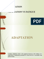 Adaptation Adaptation Vs Fatigue: Presented By, P P Miza Mariyam