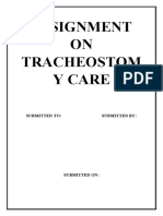 Assignment ON Tracheostom Y Care: Submitted To: Submitted by