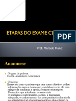 Etapas Do Exame Clínico: Prof. Marcelo Muniz