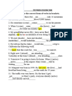 Tenses Exercise EXERCISE 1: Use The Correct Form of Verbs in Brackets