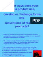 In What Ways Does Your Media Product Use, Develop or Challenge Forms and Conventions of Real Media Products?