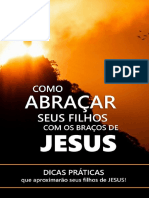 Ebook Como Abracar Seus Filhos Com Os Bracos de Jesus