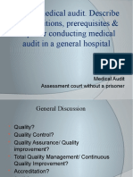 Define Medical Audit. Describe The Conditions, Prerequisites & Steps For Conducting Medical Audit in A General Hospital