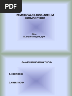 Pemeriksaan Laboratorium Hormon Tiroid: Oleh: Dr. Diah Hermayanti, SPPK