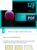 Fluidos, Massa Volúmica, Densidade Relativa e Pressão. Forças de Pressão em Fluidos