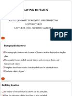 Drawing Details: Cie 332 Quantity Surveying and Estimation Lecture Three Lecturer: Eng. Goodson Masheka