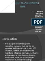 Strategic Management IBM: Raghu Ranjani Ranjitha Renston Renuka Rupa Sahana Sandeep Sathwik Shilpa