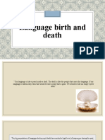 Language Birth and Death