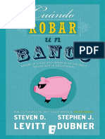 Cuándo Robar Un Banco. Además de Otras 131 Sugerencias Retorcidas y Peroratas Bienintencionadas - Steven D. Levitt y Stephen J. Dubner