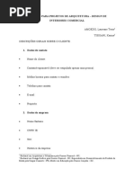 BRIEFING PARA PROJETOS DE ARQUITETURA DESIGN DE INTERIORES COMERCIAL. Contato - Responsável (Deve Ser Estipulado Apenas Uma Pessoa)