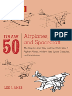 Draw 50 Airplanes, Aircraft, and Spacecraft - The Step-by-Step Way To Draw World War II Fighter Planes, Modern Jets, Space Capsules, and Much More... (PDFDrive)