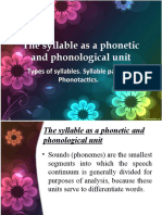 The Syllable As A Phonetic and Phonological Unit: Types of Syllables. Syllable Patterns. Phonotactics