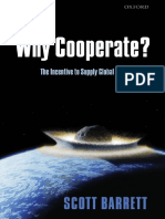 Scott Barrett, Why Cooperate: The Incentive To Supply Global Public Goods (2007)