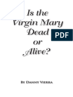 Is The Virgin Mary Dead or Alive?: by Danny Vierra