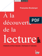 A La Découverte de La LECTURE. Premiers Apprentissages .. Pratiques Et Théories - Françoise Boulanger 2010 (Lire Éducation)