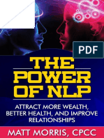 The Power of NLP - Attract More Wealth, Better Health, and Improve Relationships