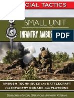 Small Unit Infantry Ambush Tactics Ambush Techniques and Battlecraft For Infantry Squads and Platoons by Special Tactics