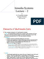 Multimedia Systems Lecture - 2: Dr. Priyambada Subudhi Assistant Professor IIIT Sri City