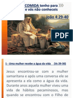 Uma Comida Tenho para Comer e Vós Não Conheceis João 4:29-40