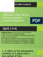 Factors Affecting Climate: 1.latitude 2.altitude 3.distance From The Sea 4.ocean Currents 5.land Topography