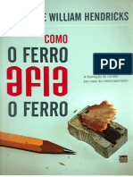 Como o Ferro Afia o Ferro - Howard e William Hendricks