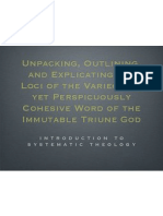 Unpacking, Outlining, and Explicating The Loci of The Variegated Yet Perspicuously Cohesive Word of The Immutable Triune God