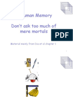 Human Memory Don't Ask Too Much of Mere Mortals: Material Mainly From Dix Et Al Chapter 1