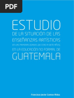 Estudio Sobre La Situación de La Enseñanza Artística en Guatemala