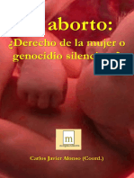 El Aborto. Derecho de La Mujer o Genocidio Silencioso (Luismi)