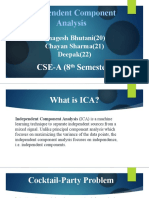 Independent Component Analysis: Bhagesh Bhutani (20) Chayan Sharma (21) Deepak