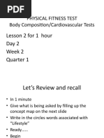 Physical Fitness Test Body Composition/Cardiovascular Tests: Lesson 2 For 1 Hour Day 2 Week 2 Quarter 1