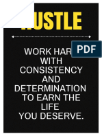 Hustle: Work Hard With Consistency AND Determination To Earn The Life You Deserve